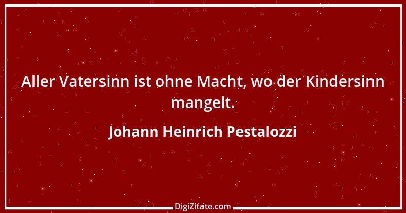 Zitat von Johann Heinrich Pestalozzi 103