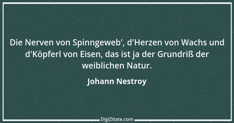 Zitat von Johann Nestroy 280