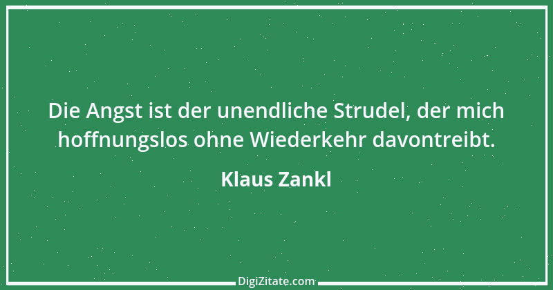 Zitat von Klaus Zankl 43