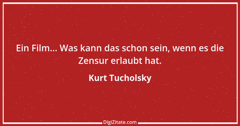 Zitat von Kurt Tucholsky 173