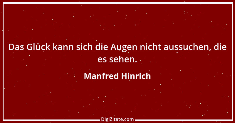 Zitat von Manfred Hinrich 2806