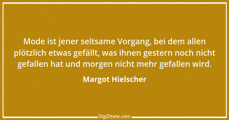 Zitat von Margot Hielscher 2