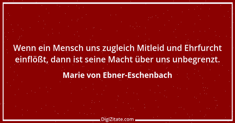 Zitat von Marie von Ebner-Eschenbach 600