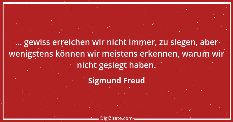 Zitat von Sigmund Freud 106