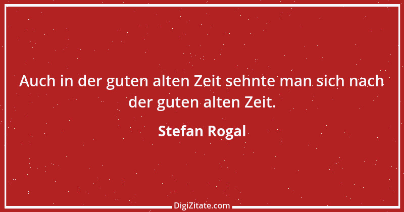 Zitat von Stefan Rogal 1