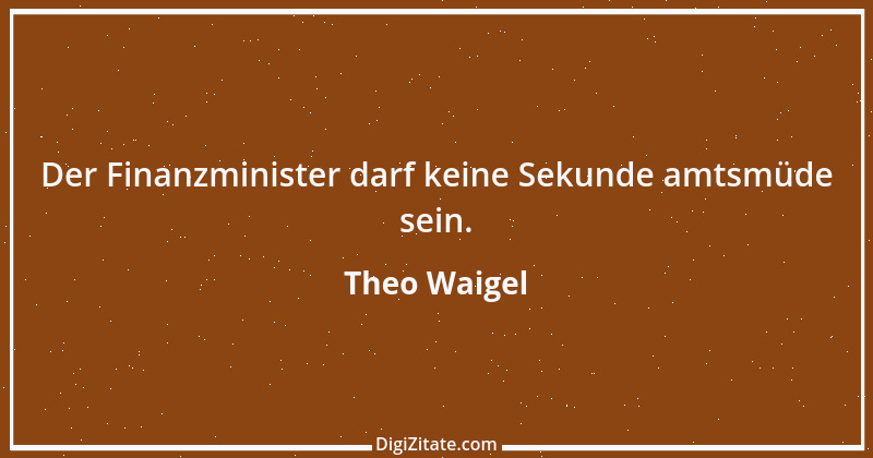 Zitat von Theo Waigel 15