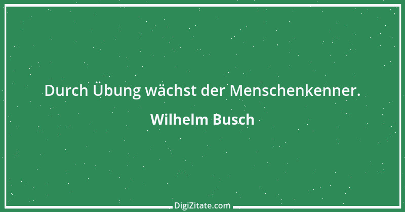 Zitat von Wilhelm Busch 184