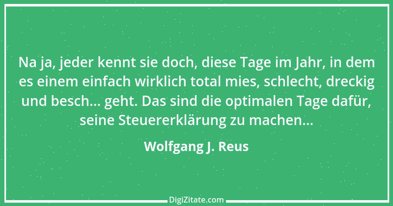 Zitat von Wolfgang J. Reus 472