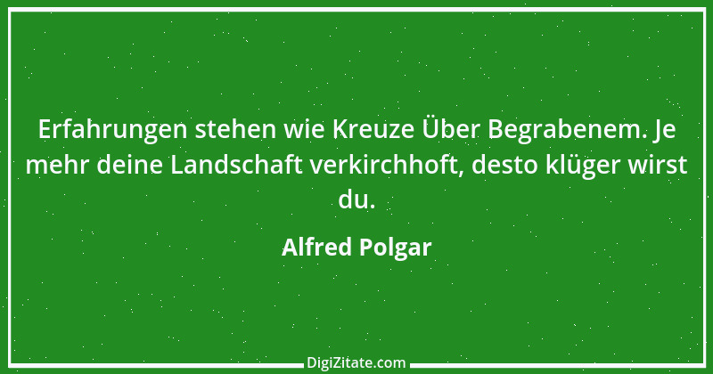 Zitat von Alfred Polgar 47