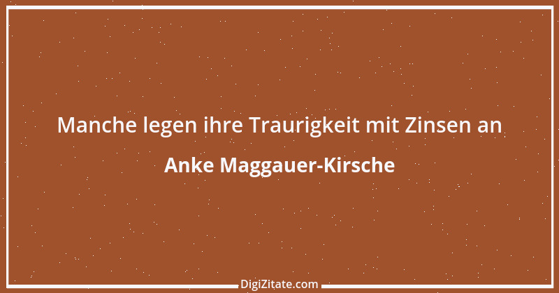 Zitat von Anke Maggauer-Kirsche 930