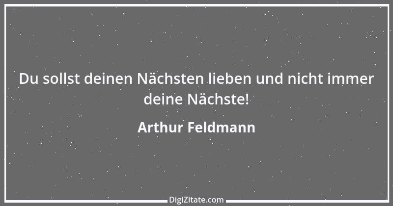 Zitat von Arthur Feldmann 141