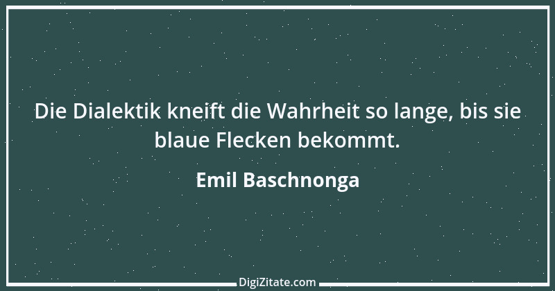 Zitat von Emil Baschnonga 29