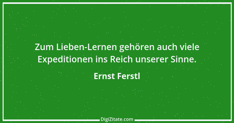 Zitat von Ernst Ferstl 2074