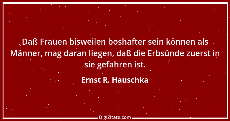 Zitat von Ernst R. Hauschka 289