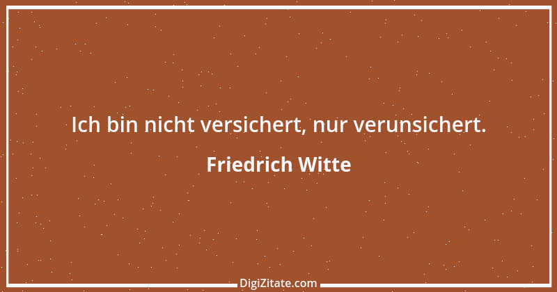 Zitat von Friedrich Witte 26