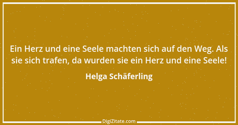 Zitat von Helga Schäferling 388