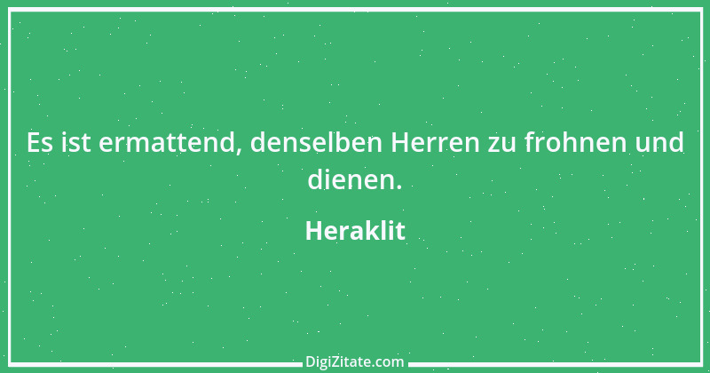 Zitat von Heraklit 44