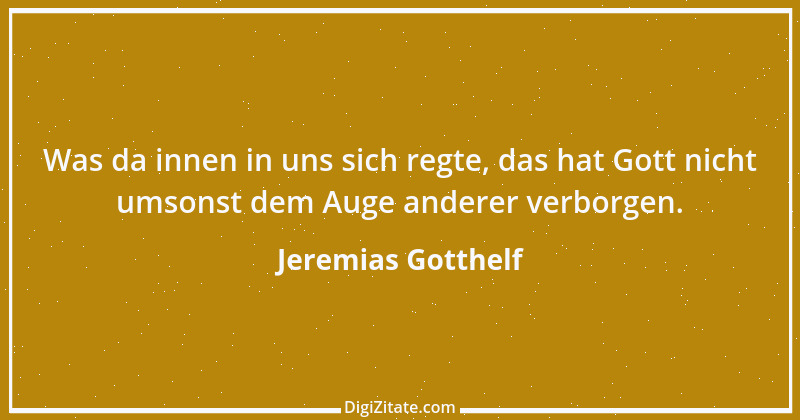 Zitat von Jeremias Gotthelf 297