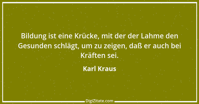 Zitat von Karl Kraus 392