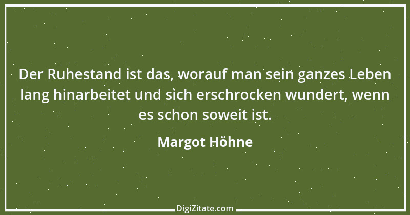 Zitat von Margot Höhne 1