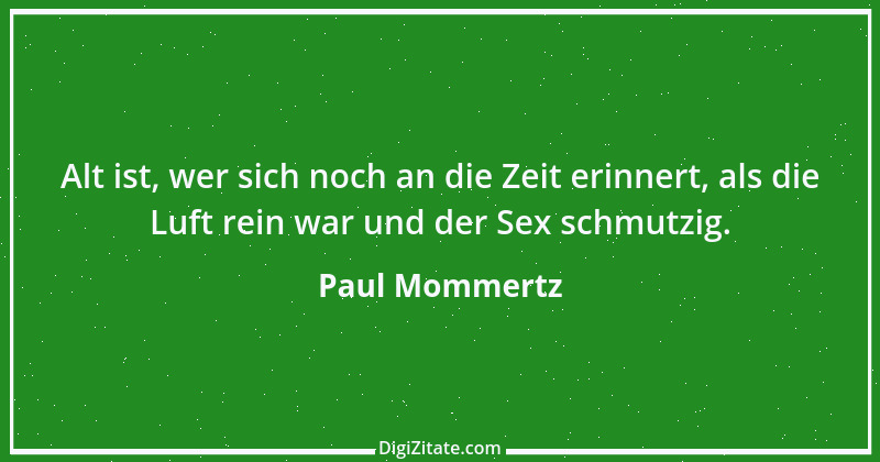 Zitat von Paul Mommertz 355