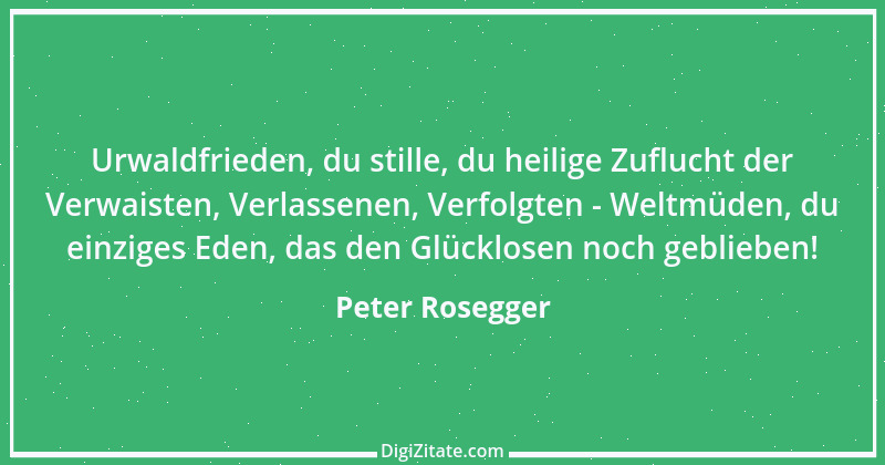 Zitat von Peter Rosegger 186