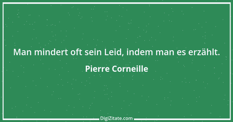 Zitat von Pierre Corneille 14