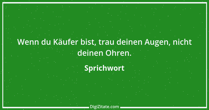 Zitat von Sprichwort 7625