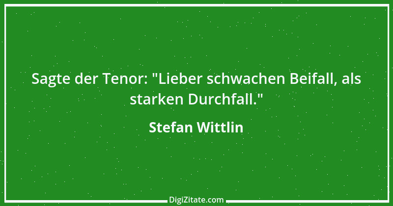 Zitat von Stefan Wittlin 342