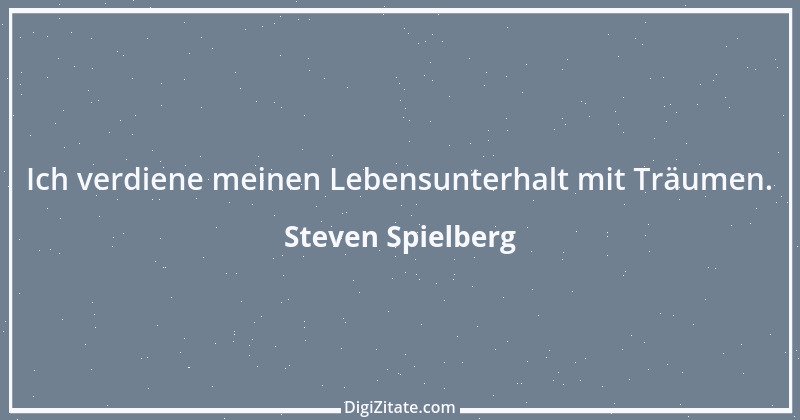 Zitat von Steven Spielberg 9