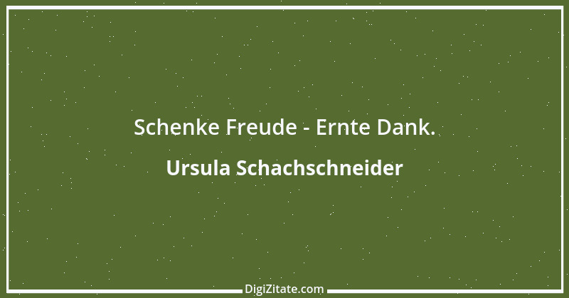 Zitat von Ursula Schachschneider 24