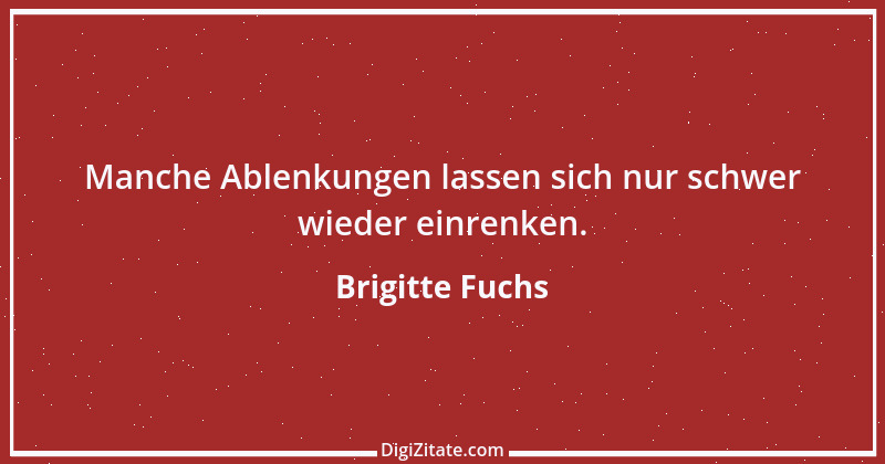 Zitat von Brigitte Fuchs 324