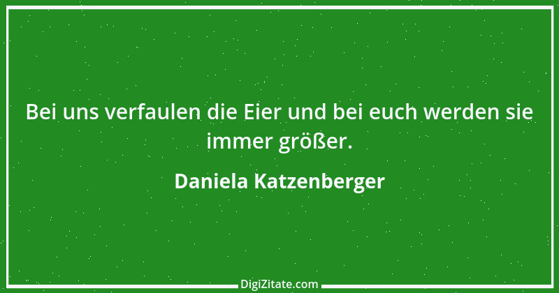 Zitat von Daniela Katzenberger 43