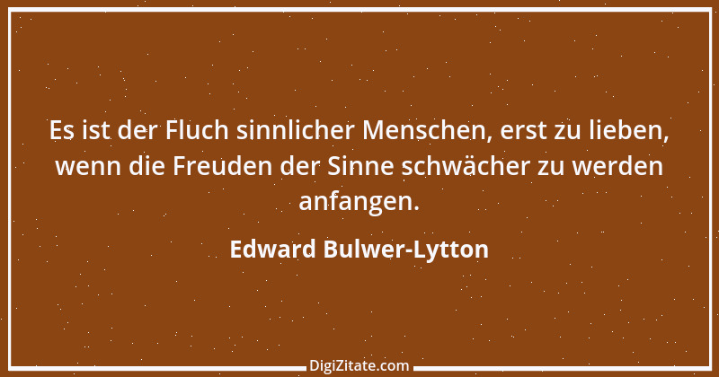 Zitat von Edward Bulwer-Lytton 44