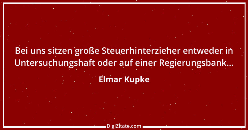 Zitat von Elmar Kupke 964