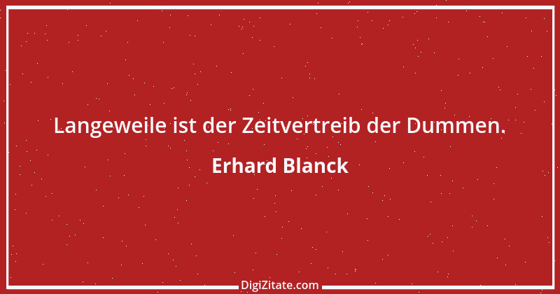 Zitat von Erhard Blanck 1189