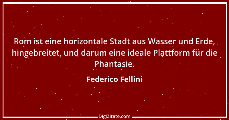 Zitat von Federico Fellini 20