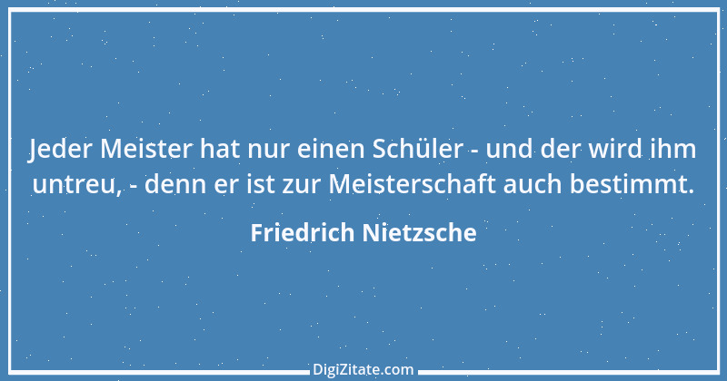 Zitat von Friedrich Nietzsche 571