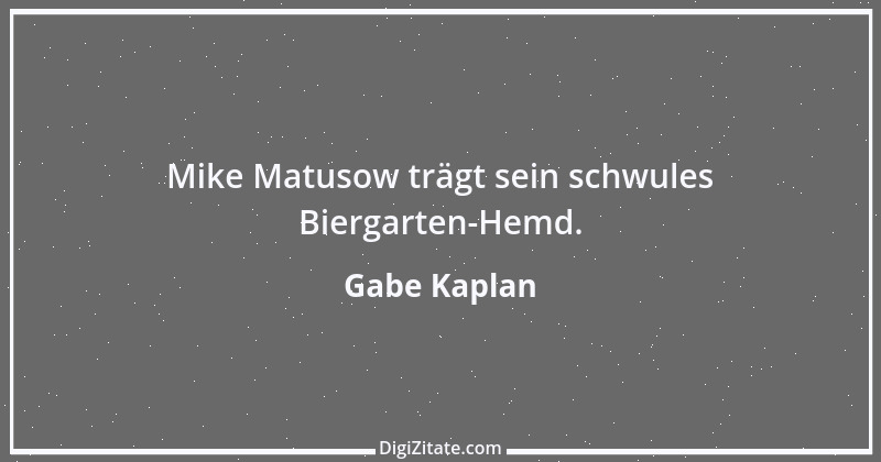 Zitat von Gabe Kaplan 4