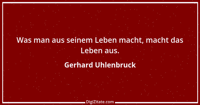 Zitat von Gerhard Uhlenbruck 454