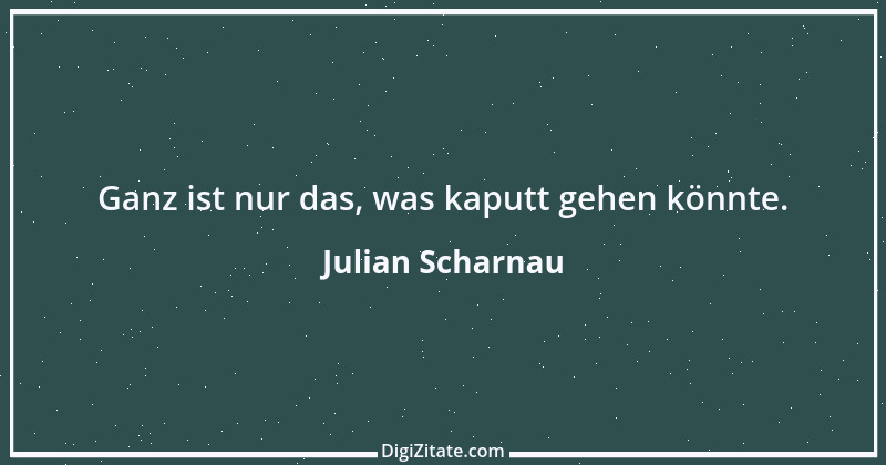 Zitat von Julian Scharnau 1