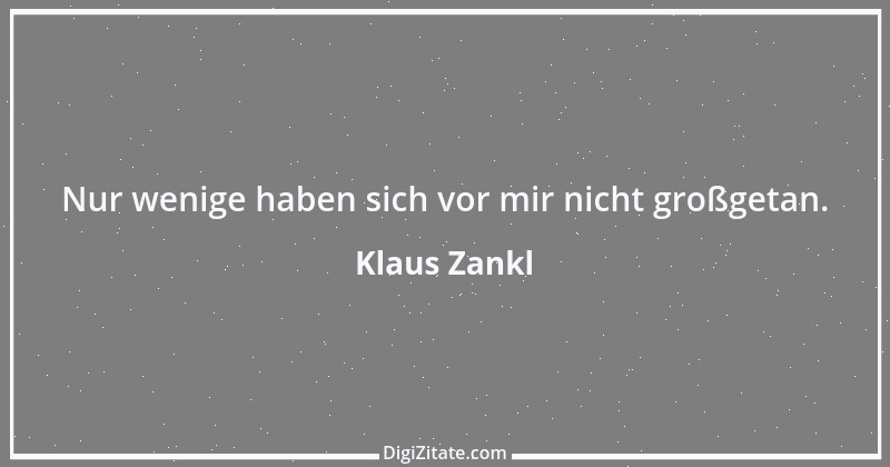 Zitat von Klaus Zankl 45