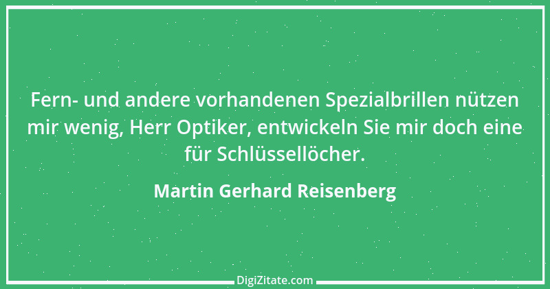 Zitat von Martin Gerhard Reisenberg 949