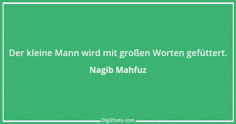 Zitat von Nagib Mahfuz 3