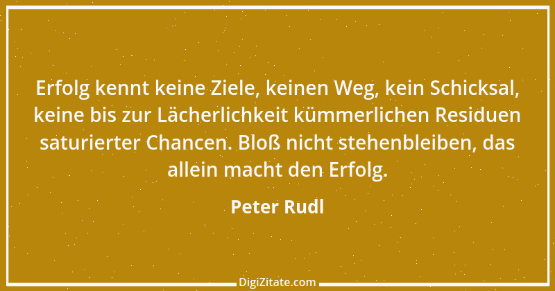 Zitat von Peter Rudl 908