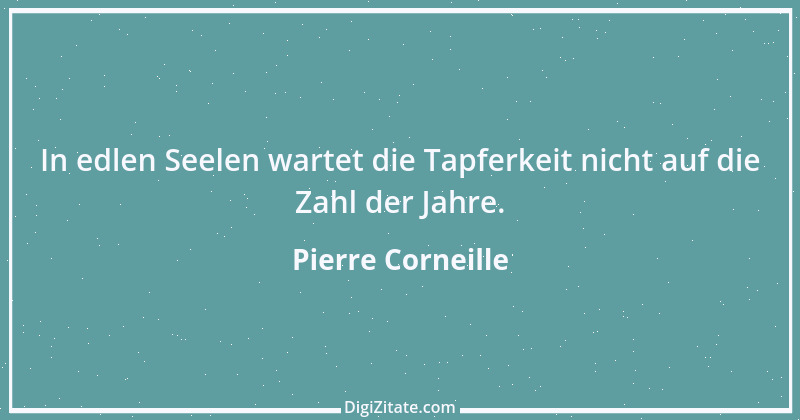 Zitat von Pierre Corneille 15