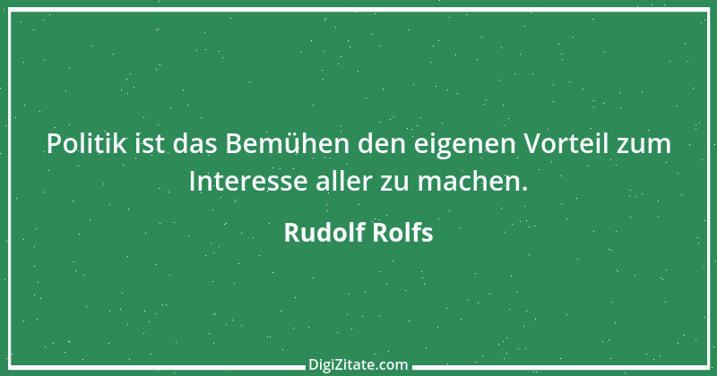 Zitat von Rudolf Rolfs 6