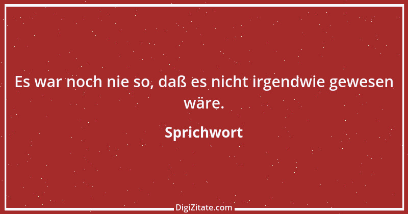 Zitat von Sprichwort 3626