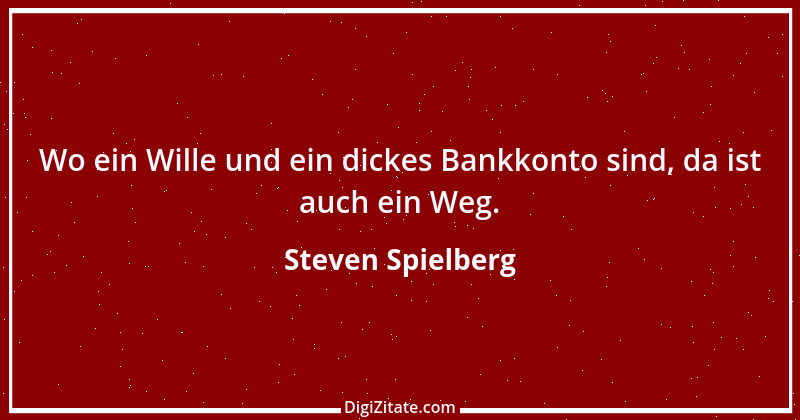 Zitat von Steven Spielberg 10