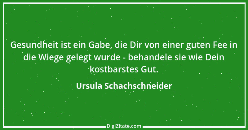 Zitat von Ursula Schachschneider 25